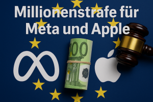Millionenstrafe für Meta und Apple: EU bittet Tech-Konzerne zur Kasse